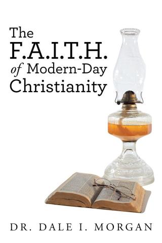 Imagen de portada: The F.A.I.T.H. of Modern-Day Christianity 9781504372596