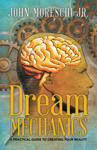 Cover image: Dream Mechanics 9781504373005