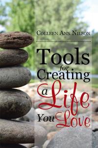 Cover image: Tools for Creating a Life You Love 9781504373463