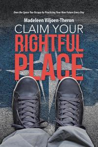 Cover image: Claim Your Rightful Place 9781504374460