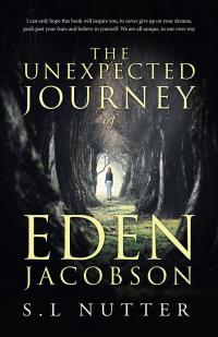 Cover image: The Unexpected Journey of Eden Jacobson 9781504374484