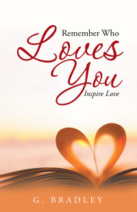 Cover image: Remember Who Loves You 9781504374262
