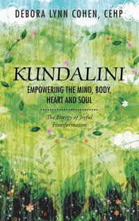 Imagen de portada: Kundalini Empowering the Mind, Body, Heart and Soul 9781504375122
