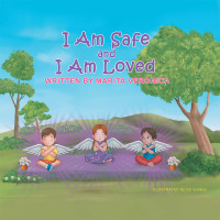 Cover image: I Am Safe and I Am Loved 9781504375603