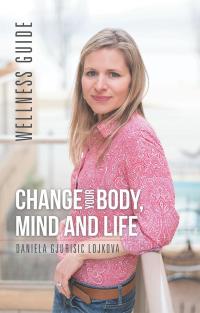 Imagen de portada: Change Your Body, Mind and Life 9781504377331