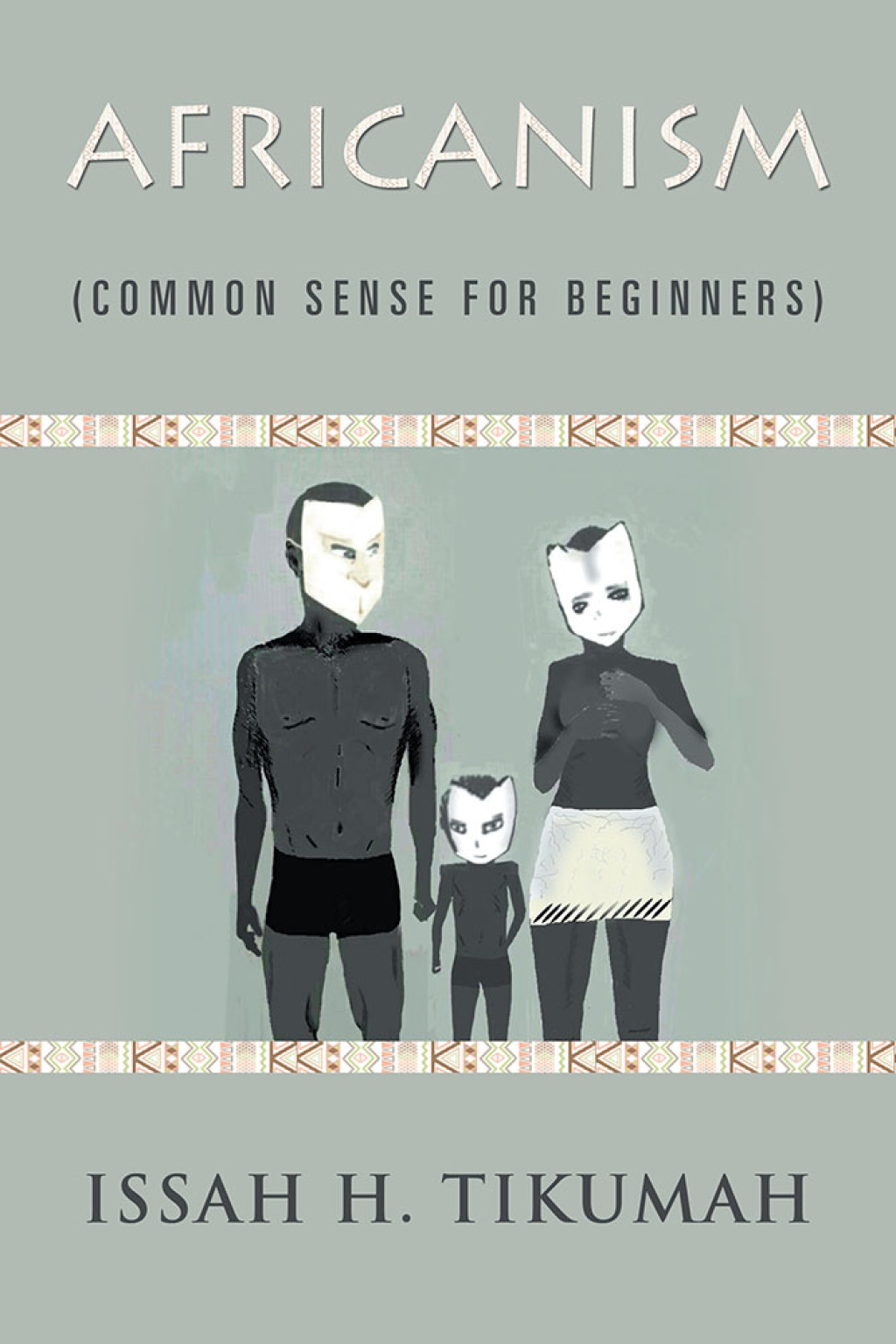 Africanism Common Sense for Beginners