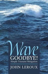 Imagen de portada: Wave Goodbye! 9781504378413