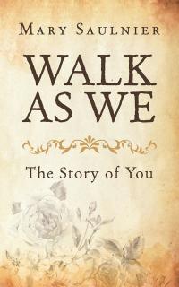 Imagen de portada: Walk as We 9781504378475