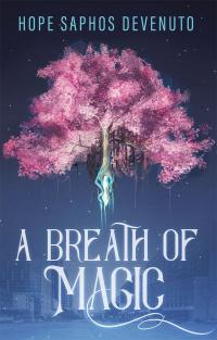 Imagen de portada: A Breath of Magic 9781504378819