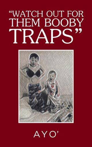Imagen de portada: “Watch out for Them Booby Traps” 9781504379427