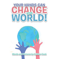 Imagen de portada: Your Hands Can Change the World! 9781504381994