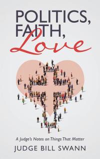 Cover image: Politics, Faith, Love 9781504382496