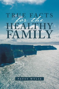 Cover image: True Facts for the Healthy Family 9781504388320