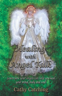 Omslagafbeelding: Healing with Angel Talk 9781504389129