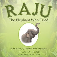表紙画像: Raju the Elephant Who Cried 9781504390071