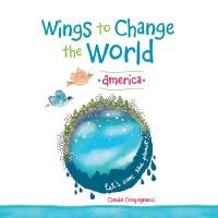 Cover image: Wings to Change the World 9781504391412