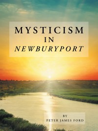 Omslagafbeelding: Mysticism in Newburyport 9781504391849