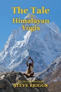 Cover image: The Tale of the Himalayan Yogis 9781504392273