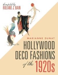 Omslagafbeelding: Hollywood Deco Fashions of the 1920S 9781504393645