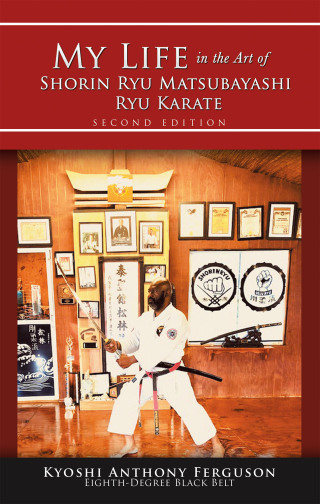 Imagen de portada: My Life in the Art of Shorin Ryu Matsubayashi Ryu Karate 9781504394796