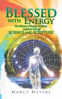 Imagen de portada: Blessed with Energy 9781504395328