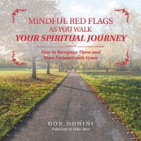 Imagen de portada: Mindful Red Flags as You Walk Your Spiritual Journey 9781504396929