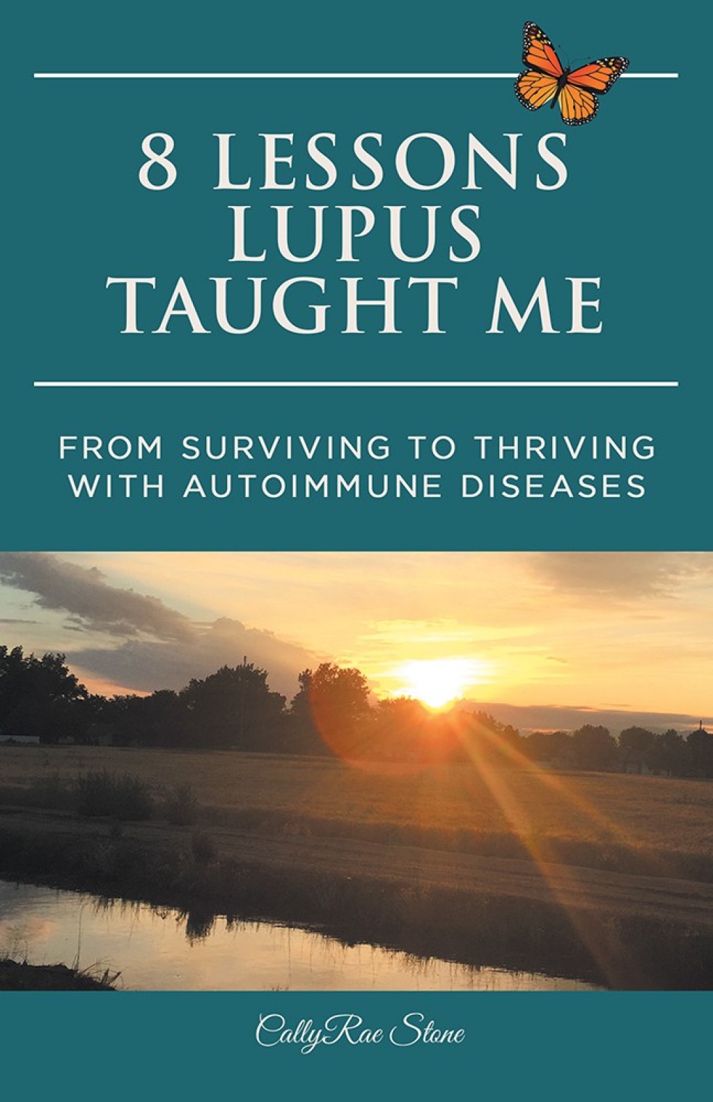 8 Lessons Lupus Taught Me From Surviving to Thriving with Autoimmune Diseases