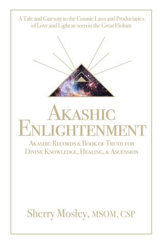 Cover image: Akashic Enlightenment Akashic Records & Book of Truth for Divine Knowledge, Healing, & Ascension 9781504396691