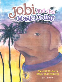 Cover image: Jobi and the Magic Collar 9781504398435