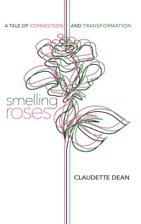 Imagen de portada: Smelling Roses 9781504399395