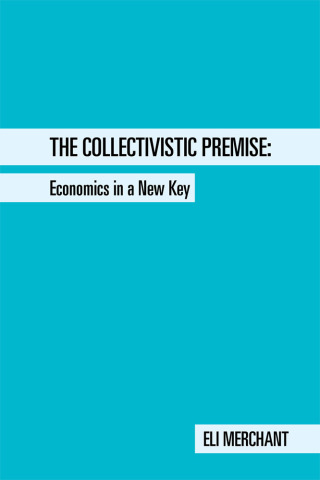 Imagen de portada: The Collectivistic Premise 9781504900140