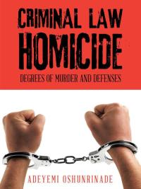 Cover image: Criminal Law Homicide 9781504901444