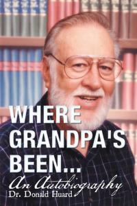 Imagen de portada: Where Grandpa's Been... 9781504902649