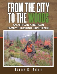 Imagen de portada: From the City to the Woods 9781504903400