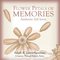 Cover image: Flower Petals of Memories 9781504903530