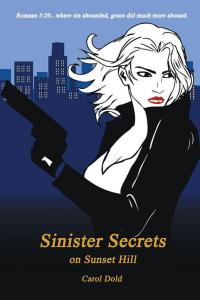 Omslagafbeelding: Sinister Secrets on Sunset Hill 9781504903677