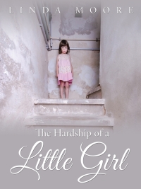 Omslagafbeelding: The Hardship of a Little Girl 9781504903769