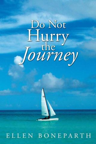 Cover image: Do Not Hurry the Journey 9781504904377