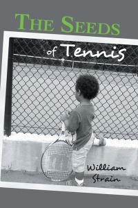 Cover image: The Seeds of Tennis 9781504904469