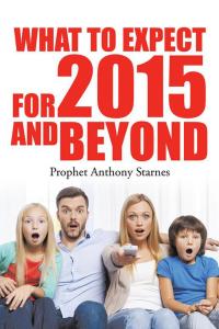 Imagen de portada: What to Expect for 2015 and Beyond 9781504904513
