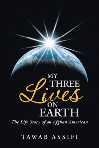 Cover image: My Three Lives on Earth 9781504904476