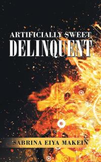 Cover image: Artificially Sweet Delinquent 9781504905671