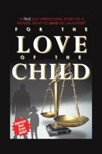 Imagen de portada: For the Love of the Child 9781504906081