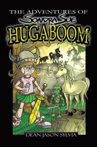 Cover image: The Adventures of Sondra Sue Hugaboom 9781504906425