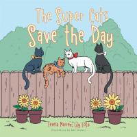 Cover image: The Super Cats Save the Day 9781504906449