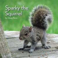 Imagen de portada: Sparky the Squirrel 9781504907293