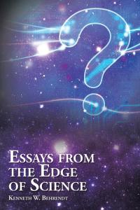 Imagen de portada: Essays from the Edge of Science 9781504907590