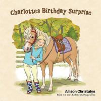 Cover image: Charlotte's Birthday Surprise 9781504907712