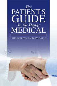 Omslagafbeelding: The Patient's Guide to All Things Medical 9781504908368