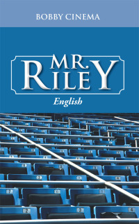 Cover image: Mr. Riley 9781504908467